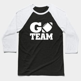 Go Team Football Baseball T-Shirt
